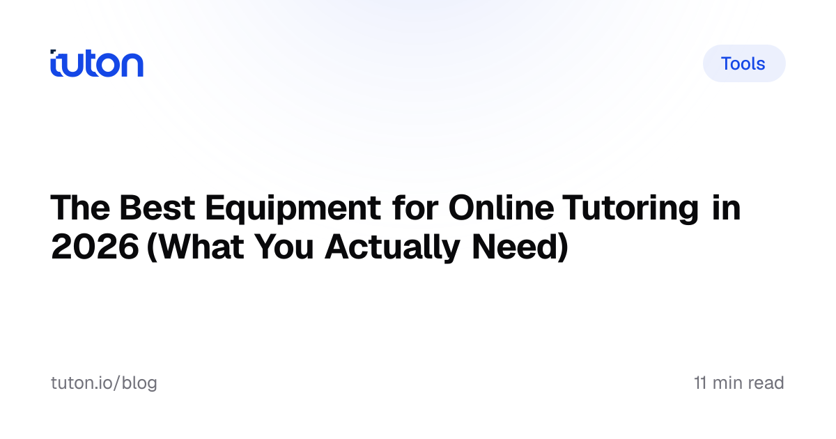 Best Equipment for Online Tutoring in 2026 | Tuton | Tuton
