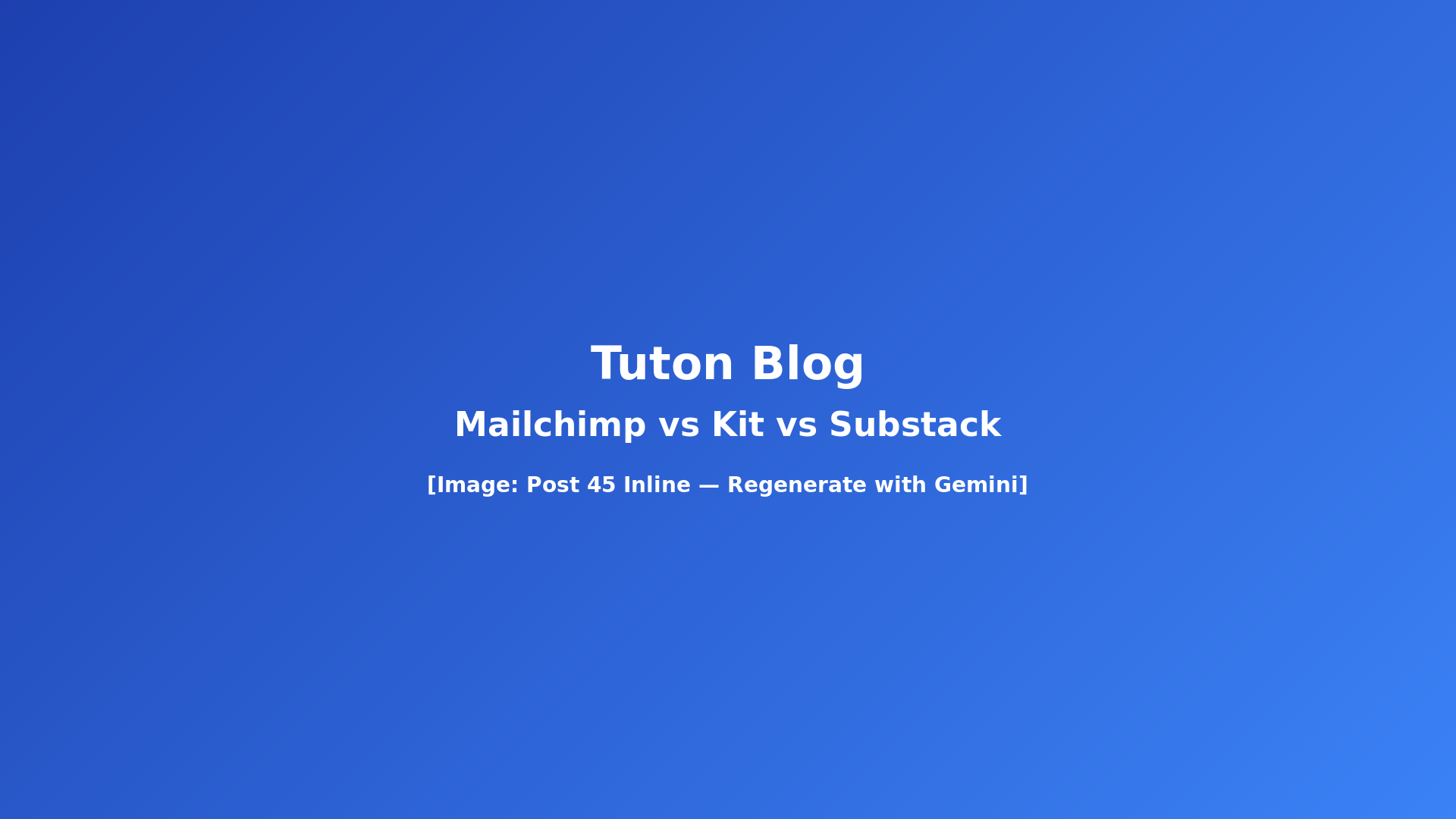 Mailchimp vs Kit vs Substack comparison for tutors